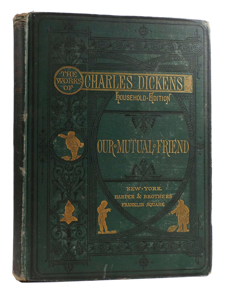 Item #180152 OUR MUTUAL FRIEND; The Works of Charles Dickens. Charles Dickens.
