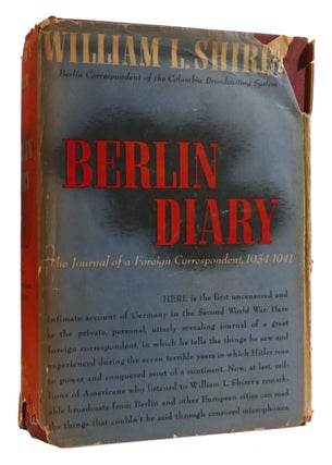 Item #180180 BERLIN DIARY : THE JOURNAL OF A FOREIGN CORRESPONDENT, 1934-1941. William L. Shirer