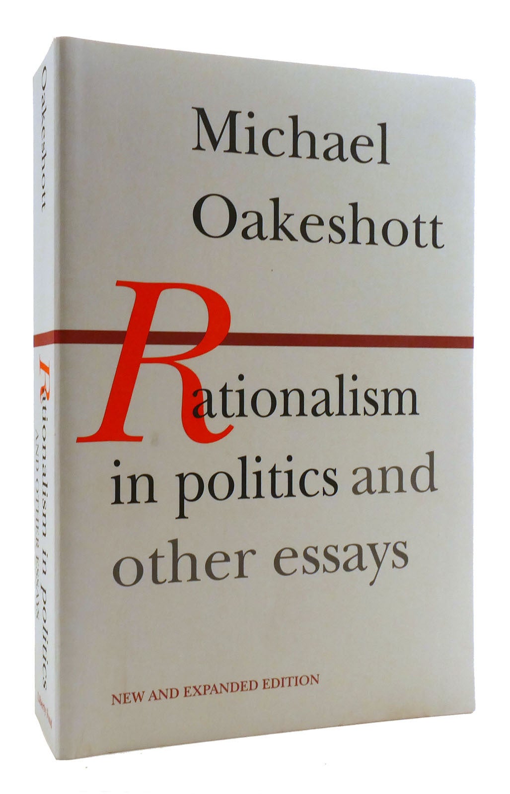 RATIONALISM IN POLITICS AND OTHER ESSAYS | Michael Oakeshott | New
