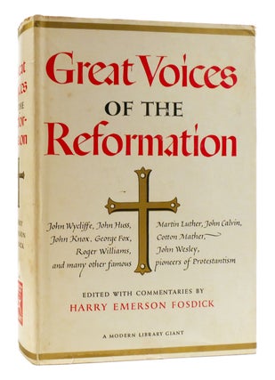 Item #180460 GREAT VOICES OF THE REFORMATION An Anthology a Modern Library Giant No. 9. Harry...