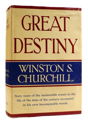 Item #180473 GREAT DESTINY (editor) F. W. Heath. Winston Churchill