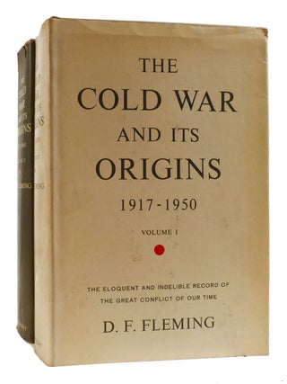 Item #180538 THE COLD WAR AND ITS ORIGINS 2 VOLUME SET; 1917-1950, 1950-1960. D. F. Fleming