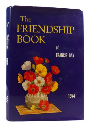 Item #180553 THE FRIENDSHIP BOOK A Thought for Each Day in 1974. Francis Gay