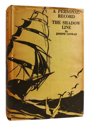 Item #180612 A PERSONAL RECORD, THE SHADOW LINE. Joseph Conrad