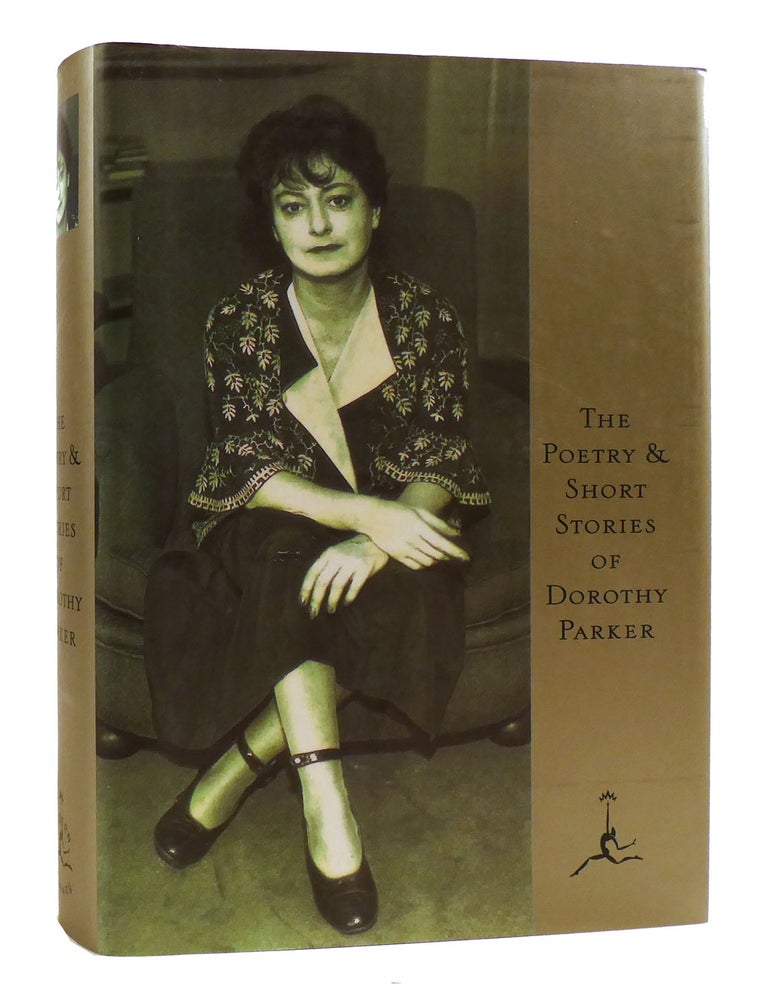 The Poetry and Short Stories of Dorothy Parker: Parker, Dorothy