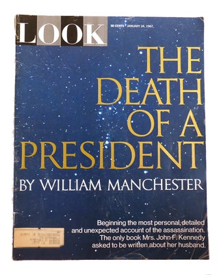 Item #180745 THE DEATH OF A PRESIDENT Look Magazine January 1967. William B. Arthur John F....
