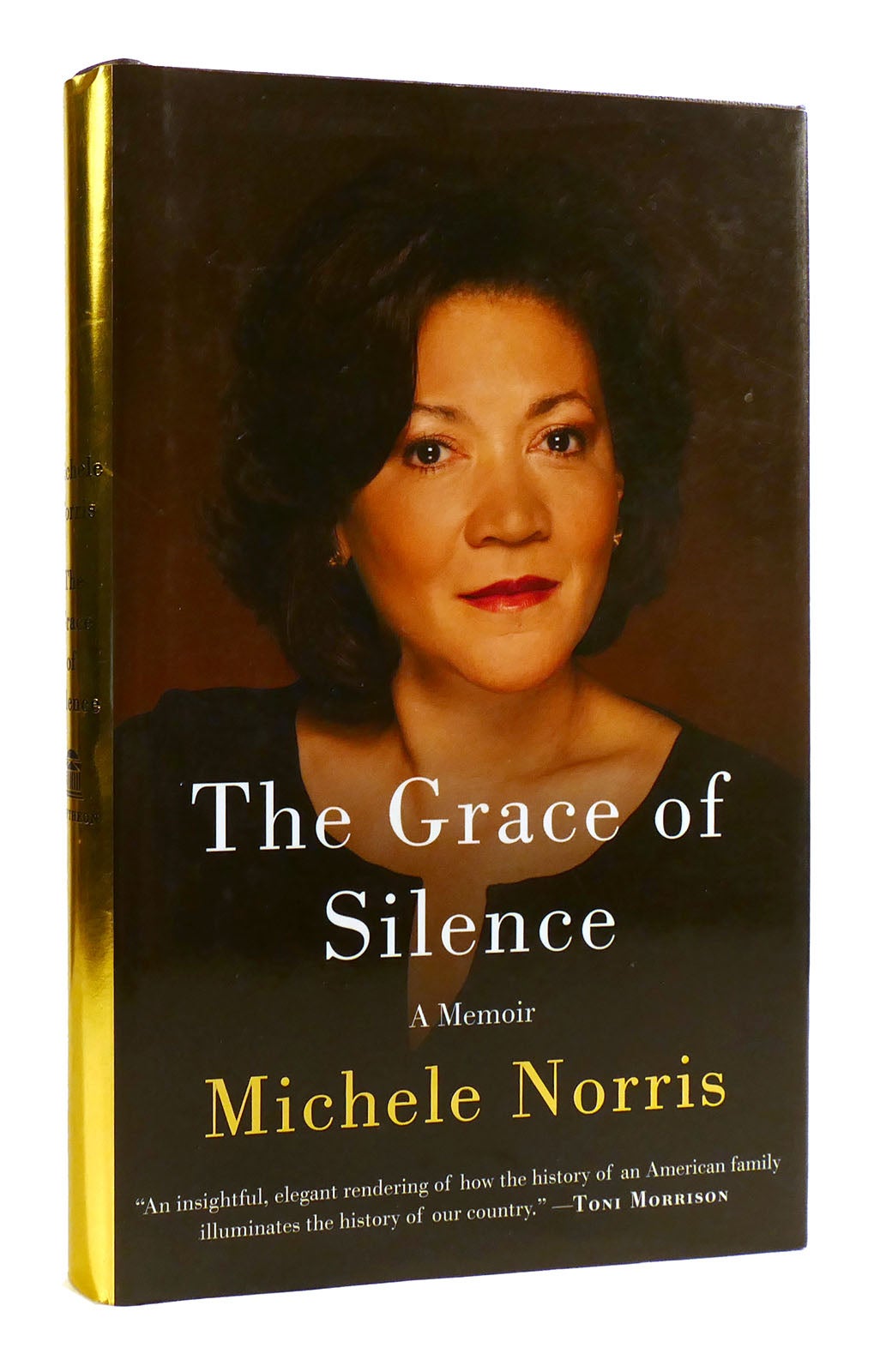 THE GRACE OF SILENCE Michele Norris First Edition First Printing