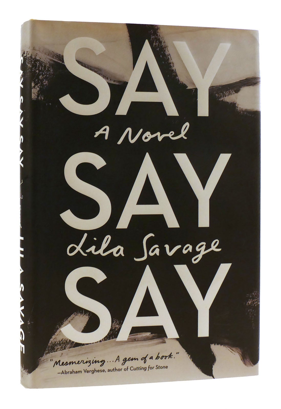 SAY SAY SAY | Lila Savage | First Edition; First Printing