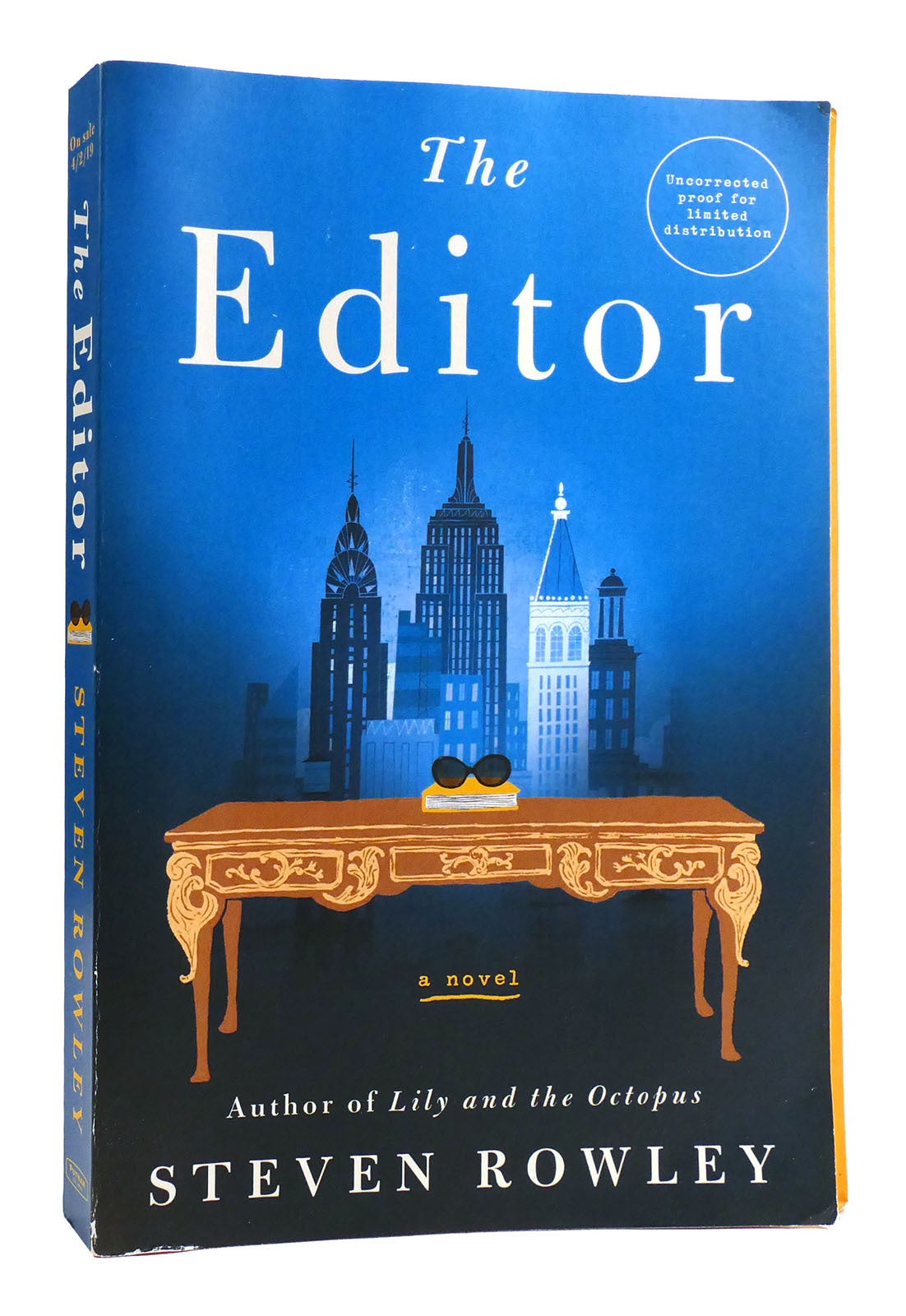 The Editor Steven Rowley THE EDITOR | Steven Rowley | Uncorrected Proof; First Printing