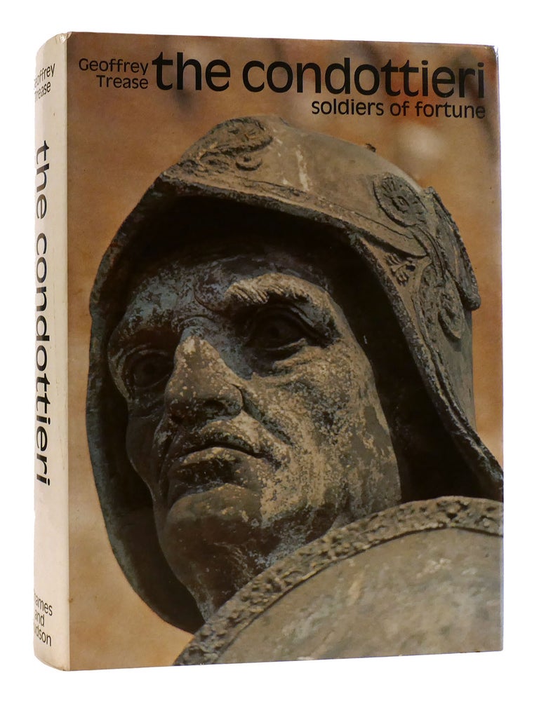 THE CONDOTTIERI Soldiers of Fortune | Geoffrey Trease | First Edition ...