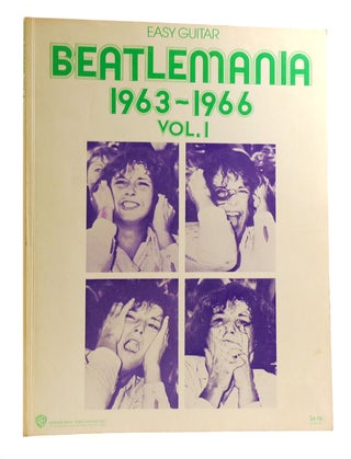 Item #181057 BEATLEMANIA, 1963 - 1966 VOL. I. John Lennon Paul McCartney The Beatles