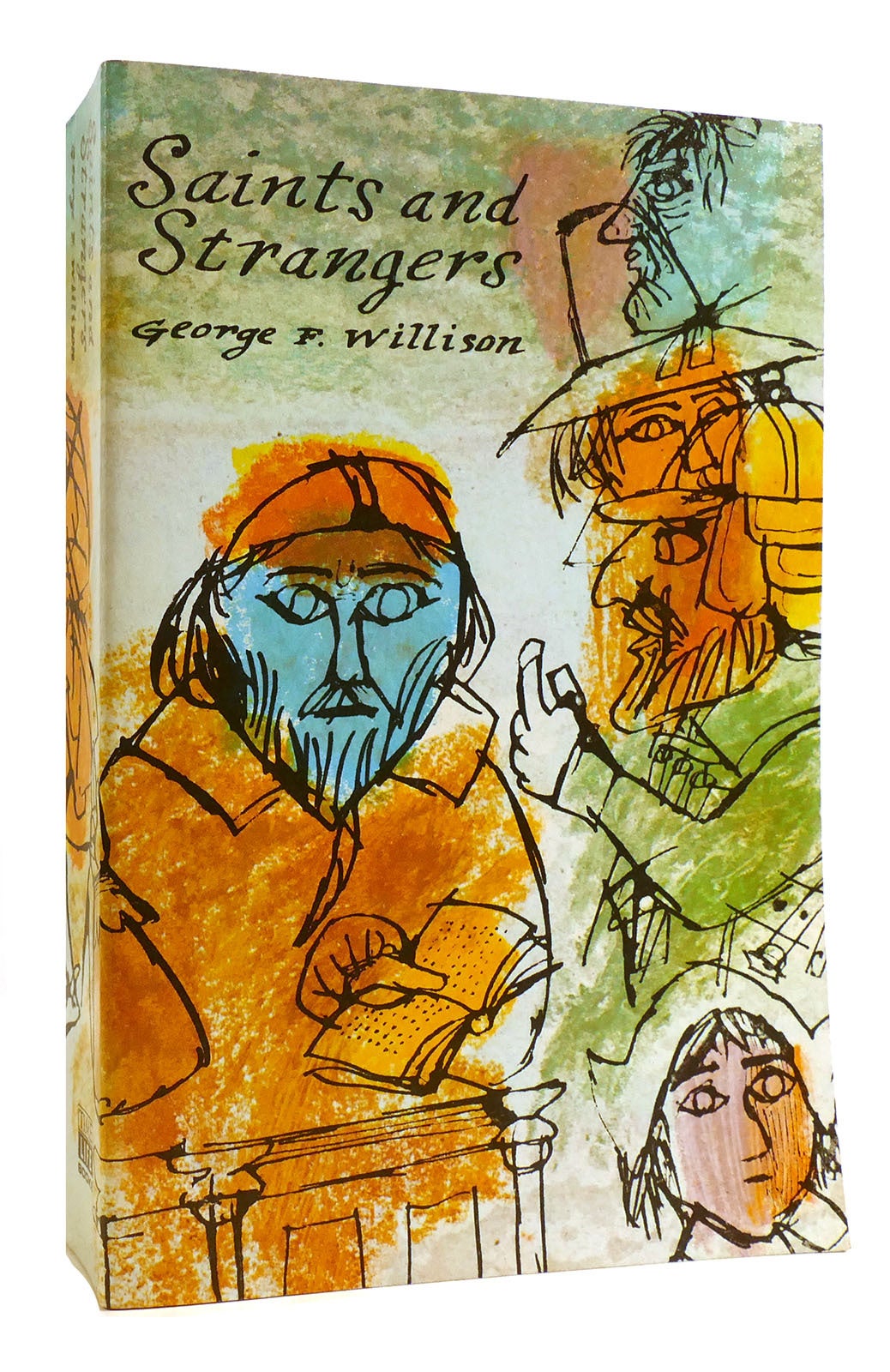 SAINTS AND STRANGERS | George F. Willison | Special Edition; First Printing