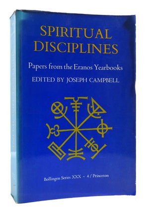 Item #181191 SPIRITUAL DISCIPLINES Papers from the Eranos Yearbooks. Joseph Campbell