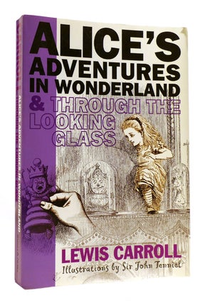 Item #181196 ALICE'S ADVENTURES IN WONDERLAND AND THROUGH THE LOOKING GLASS. Lewis Carroll