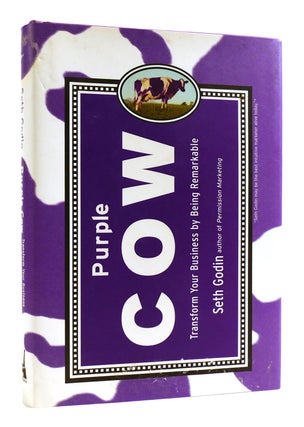 Item #181221 PURPLE COW Transform Your Business by Being Remarkable. Seth Godin
