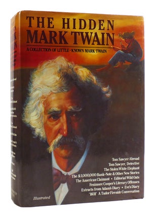 Item #181340 THE HIDDEN MARK TWAIN A Collection of Little Known Mark Twain. Mark Twain
