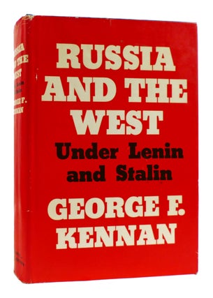 Item #181394 RUSSIA AND THE WEST UNDER LENIN AND STALIN. George F. Kennan