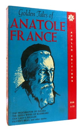 Item #181464 GOLDEN TALES OF ANATOLE FRANCE. Anatole France