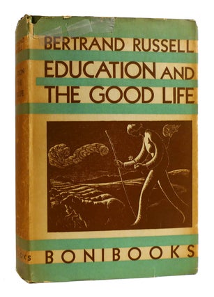 Item #181522 EDUCATION AND THE GOOD LIFE. Bertrand Russell