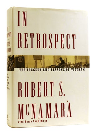 Item #181606 IN RETROSPECT : The Tragedy and Lessons of Vietnam. Robert S. McNamara