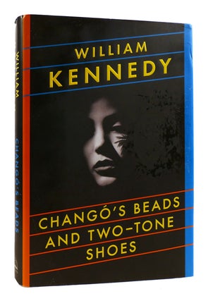 Item #181630 CHANGO'S BEADS AND TWO-TONE SHOES. William Kennedy