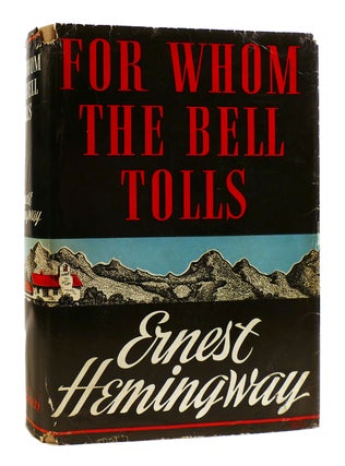 FOR WHOM THE BELL TOLLS. Ernest Hemingway.