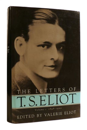 Item #181730 THE LETTERS OF T. S. ELIOT Volume I 1898-1922. T. S. Eliot Valerie Eliot
