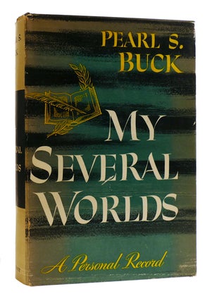 Item #181814 MY SEVERAL WORLDS. Pearl S. Buck