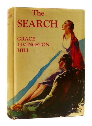 Item #181898 THE SEARCH. Grace Livingston Hill