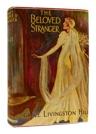 Item #181901 THE BELOVED STRANGER. Grace Livingston Hill
