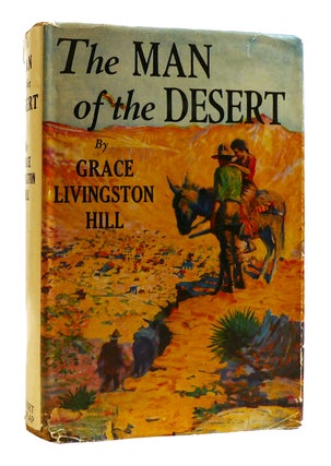 Item #181902 THE MAN OF THE DESERT. Grace Livingston Hill