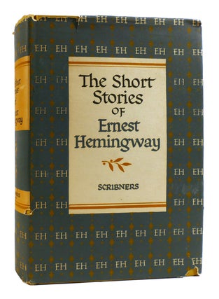 Item #181999 THE SHORT STORIES OF ERNEST HEMINGWAY. Ernest Hemingway