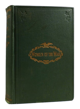 Item #182082 WOMEN OF THE WAR; THEIR HEROISM AND SELF-SACRIFICE Their Heroism and Self-Sacrifice....