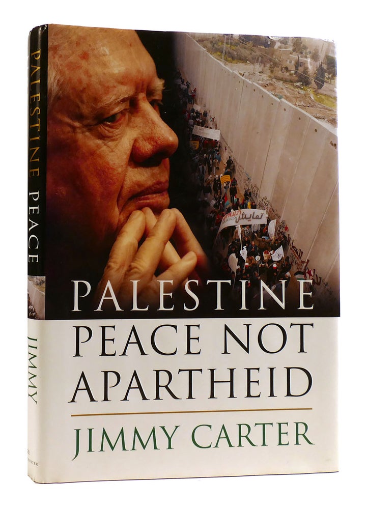 Item #182121 PALESTINE Peace Not Apartheid. Jimmy Carter.