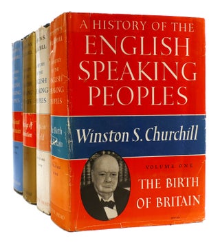 Item #182189 A HISTORY OF THE ENGLISH-SPEAKING PEOPLES FOUR VOLUME SET. Winston S. Churchill