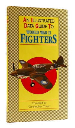 Item #182204 AN ILLUSTRATED DATE GUIDE TO WORLD WAR II FIGHTERS. Christopher Chant