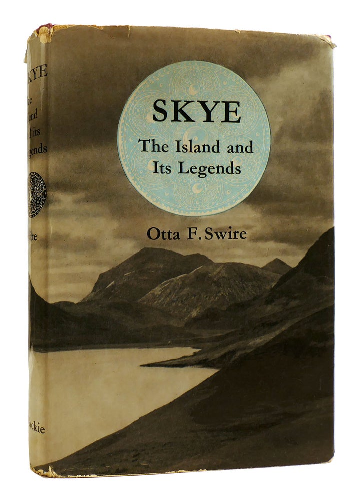 Item #182222 SKYE The Island & its Legends. Otta F. Swire.