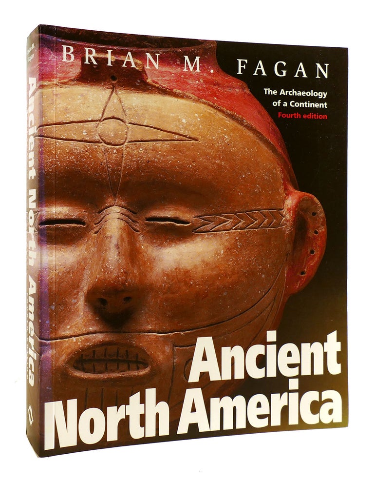 Item #182231 ANCIENT NORTH AMERICA. Brian M. Fagan.