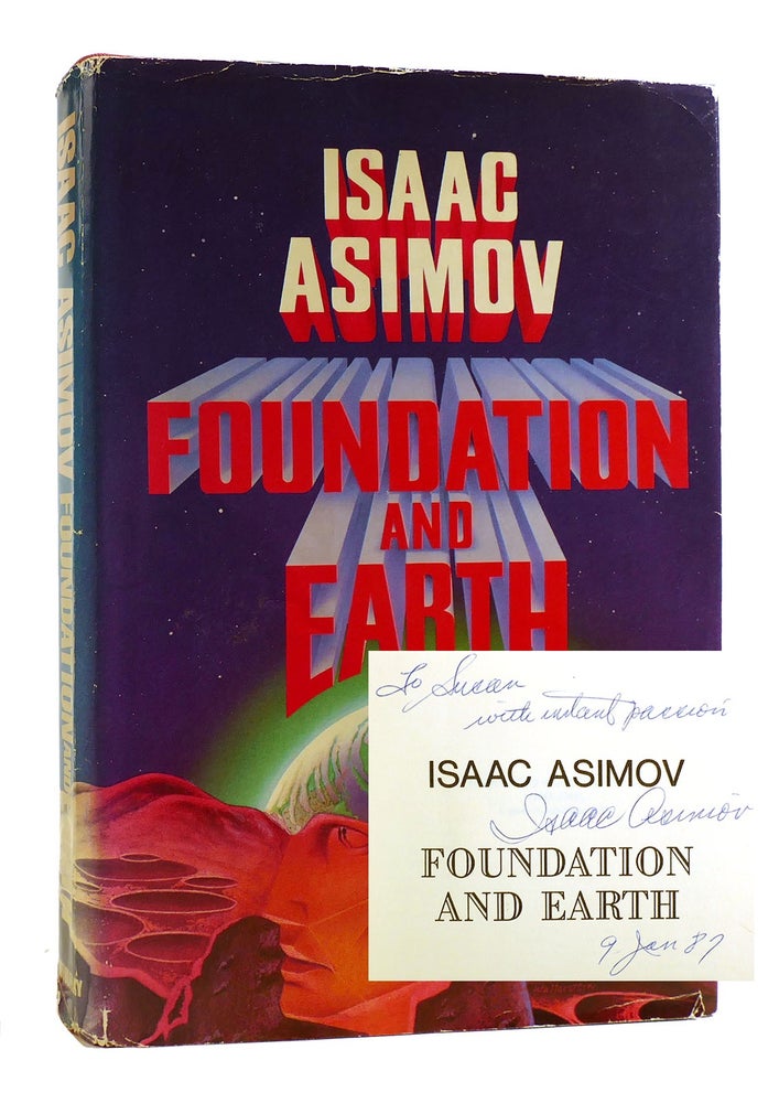 Item #182238 FOUNDATION AND EARTH SIGNED. Isaac Asimov.