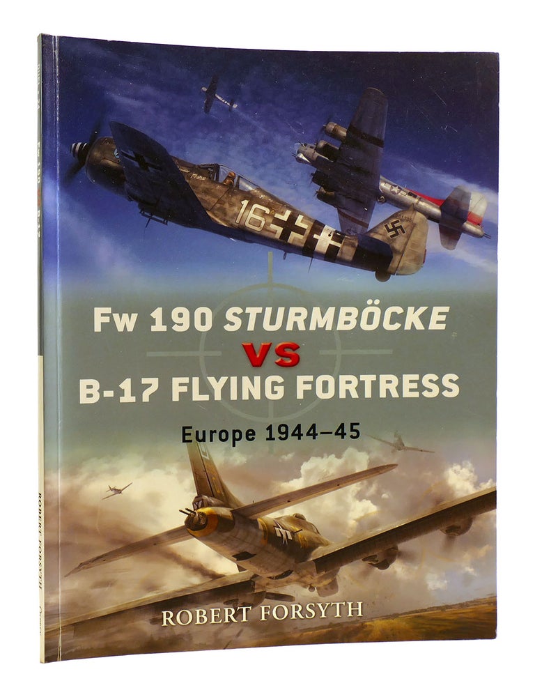 FW 190 STURMBOCKE VS B-17 FLYING FORTRESS | Robert Forsyth | First ...