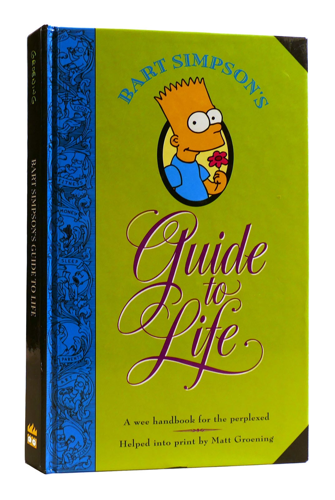 BART SIMPSON'S GUIDE TO LIFE : ; A Wee Handbook for the Perplexed