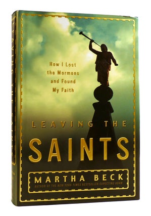 Item #182475 LEAVING THE SAINTS. Martha Beck