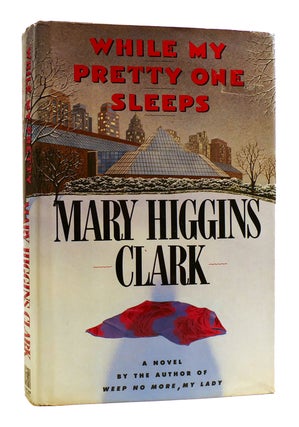 Item #182486 WHILE MY PRETTY ONE SLEEPS. Mary Higgins Clark