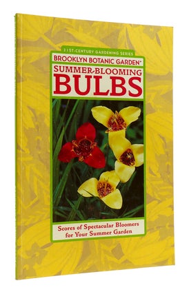 Item #182572 SUMMER-BLOOMING BULBS. Beth Hanson Brooklyn Botanic Gardens