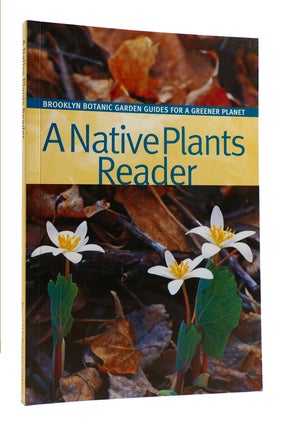 Item #182590 A NATIVE PLANTS READER. Niall Dunne Brooklyn Botanic Gardens