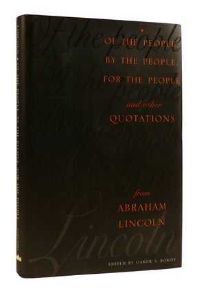 Item #182645 OF THE PEOPLE, BY THE PEOPLE, FOR THE PEOPLE. Gabor S. Boritt