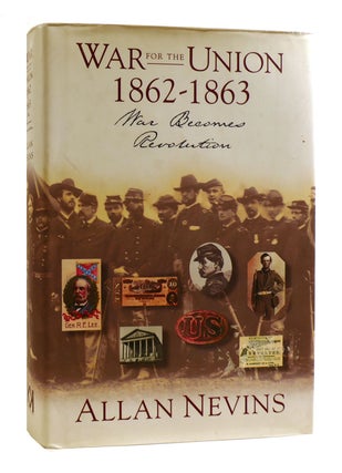 Item #182672 WAR FOR THE UNION 1862-1863. Allan Nevins
