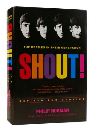 Item #182698 SHOUT! THE BEATLES IN THEIR GENERATION. Philip Norman John Lennon Paul McCartney