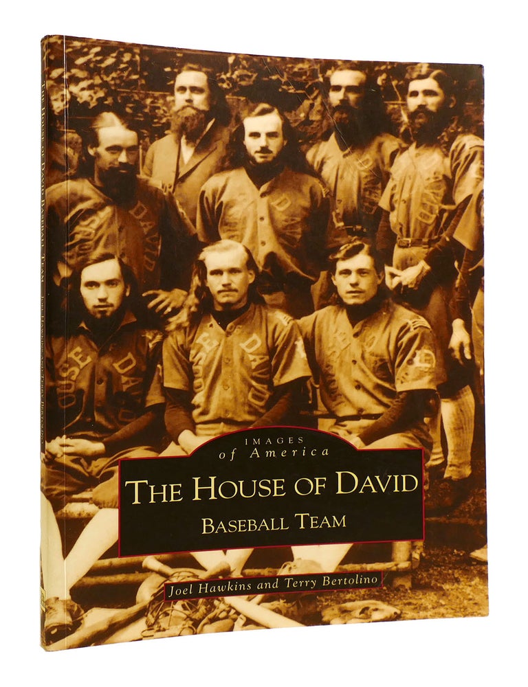 Item #182724 THE HOUSE OF DAVID: BASEBALL TEAM; Images of America. Terry Bertolino Joel Hawkins.