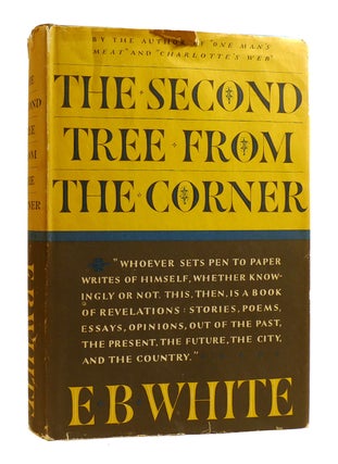Item #183062 THE SECOND TREE FROM THE CORNER. E. B. White